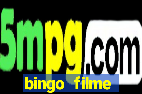 bingo filme completo dublado